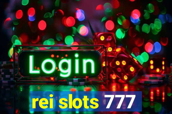 rei slots 777